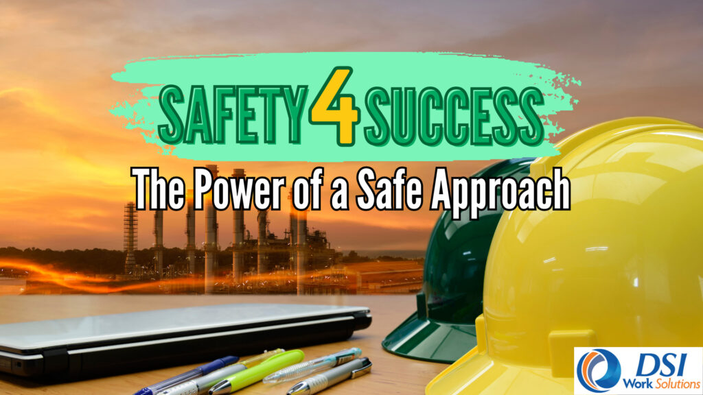 The Power of a Safe Approach - Safety 4 Success
